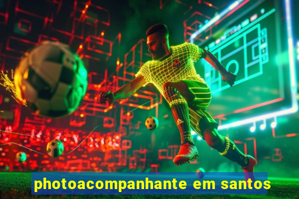 photoacompanhante em santos